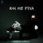 Oh Re Piya