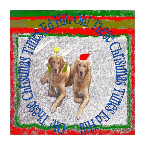 Oh! These Christmas Times