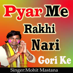 Pyar Me Rakhi Nari Gori Ke-MyxdViV0bnE