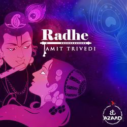 Radhe by Shellee, Amit Trivedi, Neeraj Arya, Arunima Bhattacharya