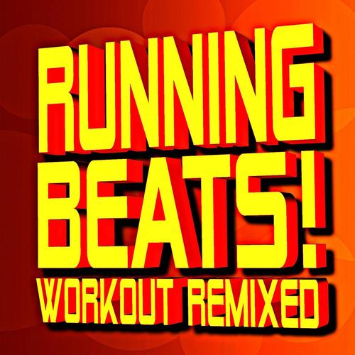 Running Beats! Workout Remixed