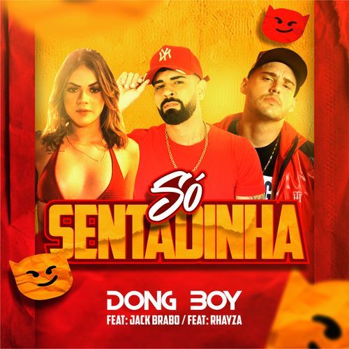 Só Sentadinha (feat. MC Jack Brabo and Rhayza)