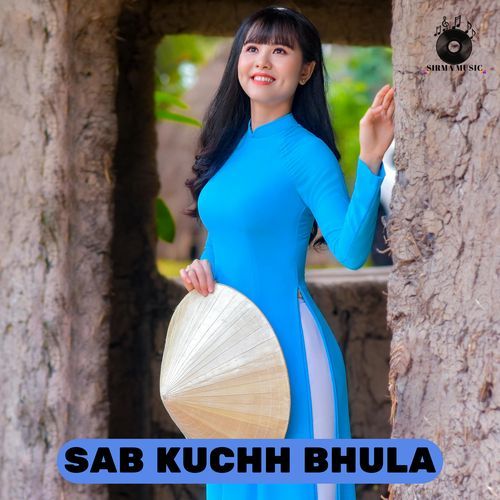 Sab Kuchh Bhula