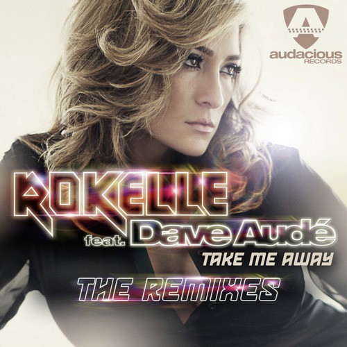 Take Me Away (feat. Dave Audé) (Cranksters Extended)