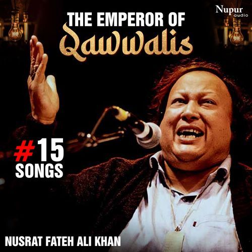 The Emperor of Qawwalis - Nusrat Fateh Ali Khan