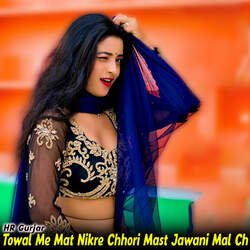 Towal Me Mat Nikre Chhori Mast Jawani Mal Ch