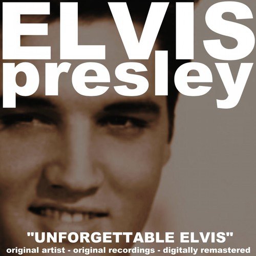 Unforgettable Elvis