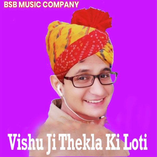 Vishu Ji Thekla Ki Loti