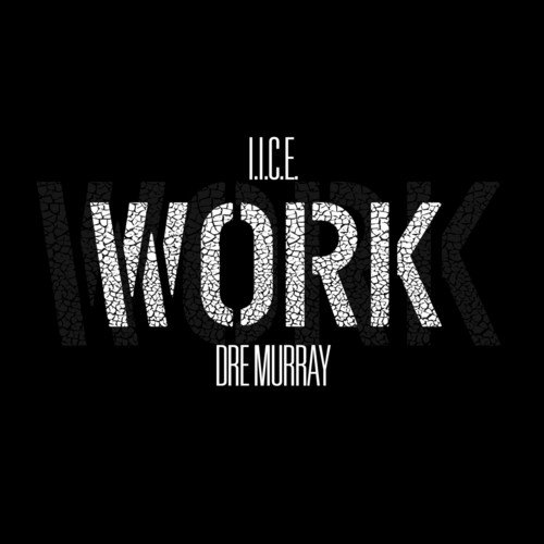 Work (feat. Dre Murray)