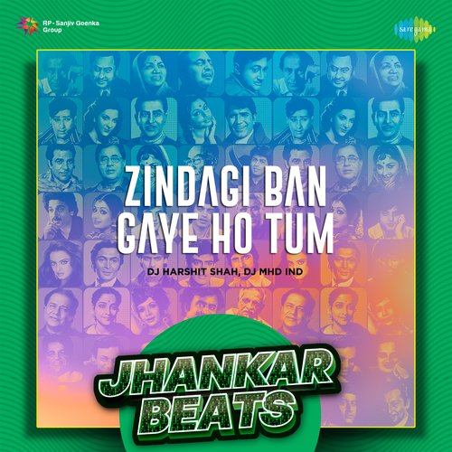 Zindagi Ban Gaye Ho Tum - Jhankar Beats