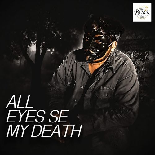 All Eyes Se My Death