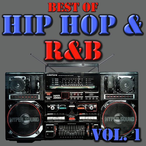 Best Of Hip Hop & R&B, Vol. 1 Songs Download - Free Online Songs