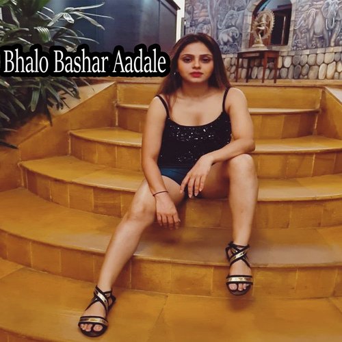 Bhalo Bashar Aadale