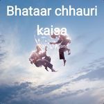 Bhataar chhauri kaisa