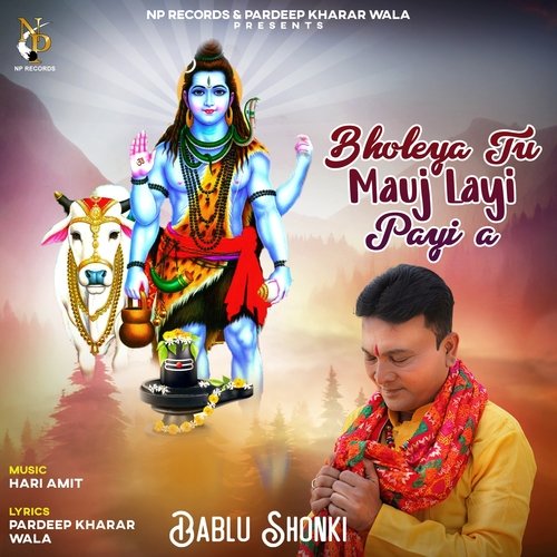 Bholeya Tu Mauj Layi Payi A