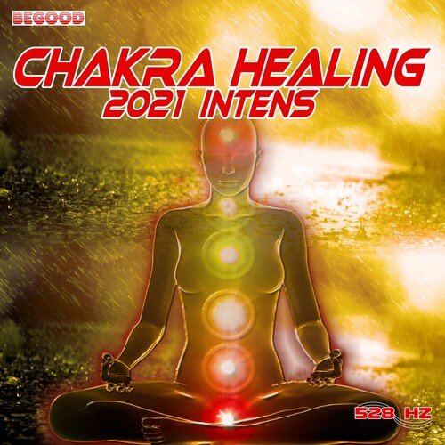 Chakra Healing 2021 Intens