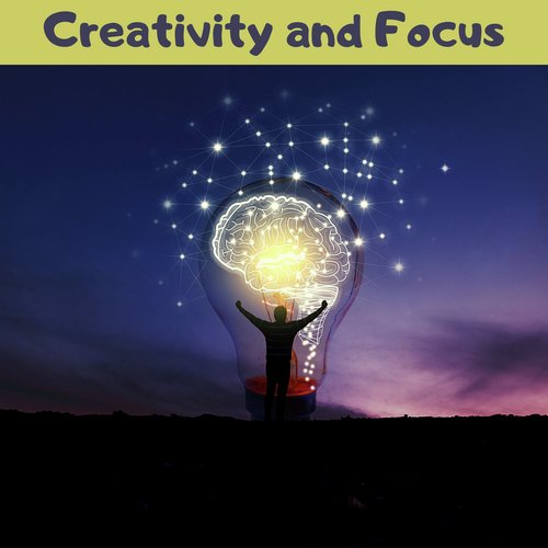 Creativity and Focus – Focus Music to Stimulate Your Creativity