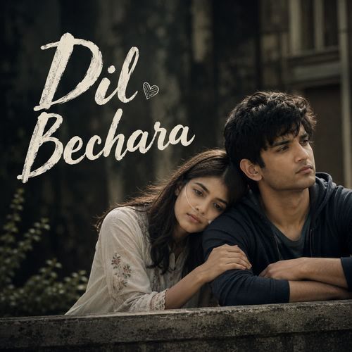 DIL BECHARA