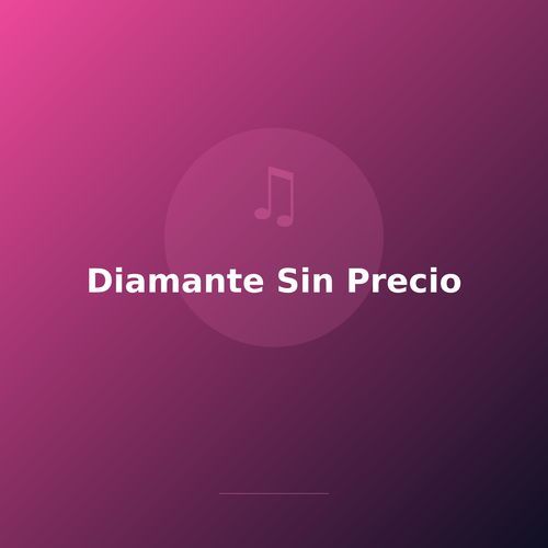 Diamante Sin Precio