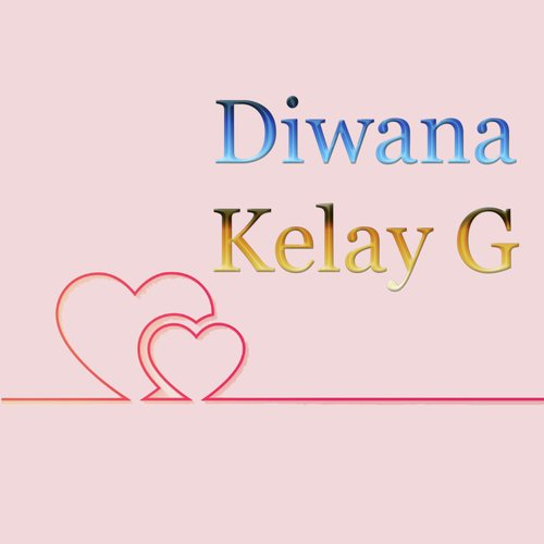 Diwana Kelay G