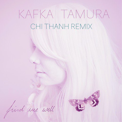 Find Me Well (Chi Thanh Remix)