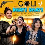 Goli Dhaye Dhaye