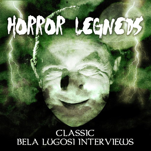 Horror Legends - Classic Bela Lugosi Interviews_poster_image