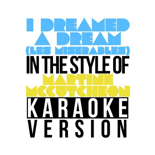 I Dreamed a Dream (Les Miserables) [In the Style of Martine Mccutcheon] [Karaoke Version] - Single