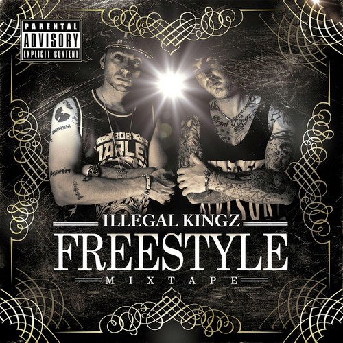 Illegal Kingz (Freestyle Mixtape)_poster_image