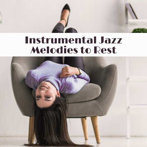 Instrumental Jazz Melodies to Rest