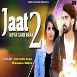 Jaat Roya Sari Raat 2