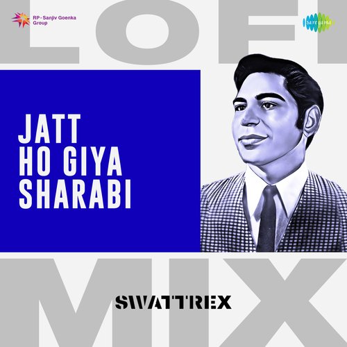 Jatt Ho Giya Sharabi LoFi Mix_poster_image