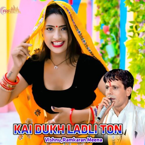 KAI DUKH LADLI TON