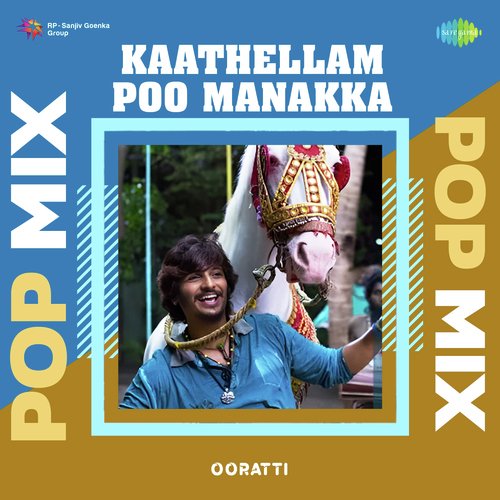 Kaathellam Poo Manakka - Pop Mix