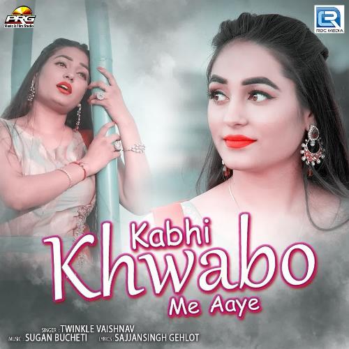 Kabhi Khawabo Me Aaye