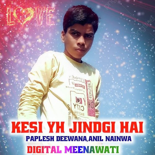 Kesi Yh Jindgi Hai (Anil Nainwa)