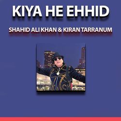 Kiya He Ehhid