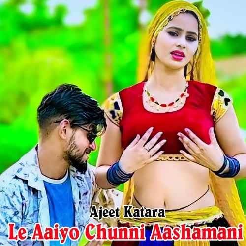 Le Aaiyo Chunni Aashamani