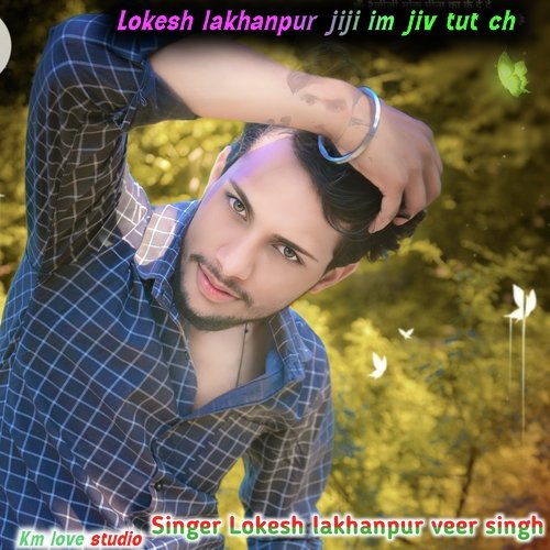 Lokesh lakhanpur jiji im jiv tut ch (Rajasthani)