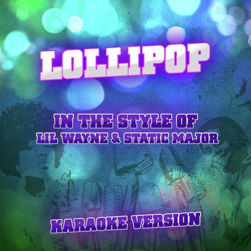 Lollipop (In the Style of Lil Wayne & Static Major) [Karaoke Version] - Single