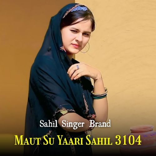 Maut Su Yaari Sahil 3104