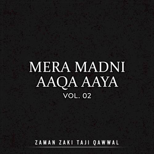 Mera Madni Aaqa Aaya, Vol. 02