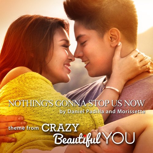 Nothing's Gonna Stop Us Now (From "Crazy Beautiful You")