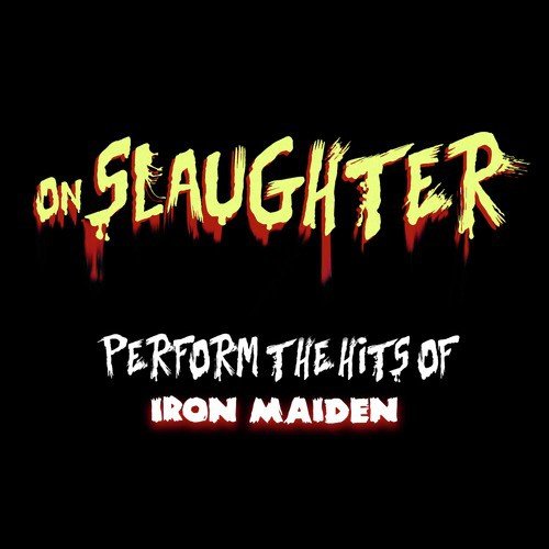 Onslaughter Perform the Hits of Iron Maiden