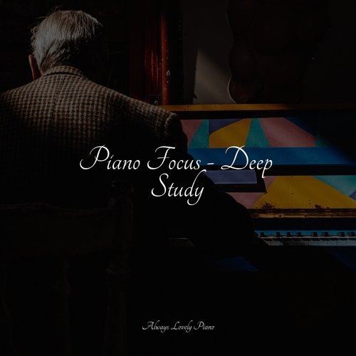 Piano Focus - Deep Study