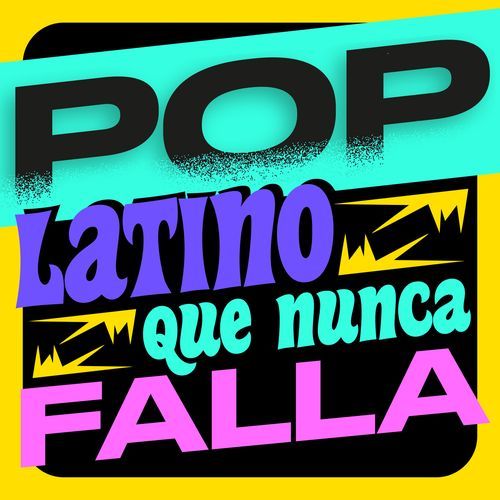 Pop Latino Que Nunca Falla