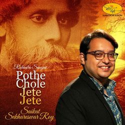 Pothe Chole Jete Jete