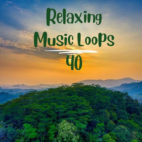 Relaxing Music Loops 40