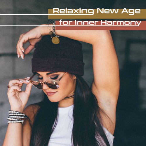 Relaxing New Age for Inner Harmony – Soft New Age Music, Relaxing Sounds, Stress Free, Peaceful Mind