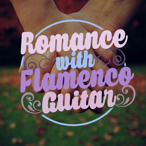 Romance with Flamenco Guitar